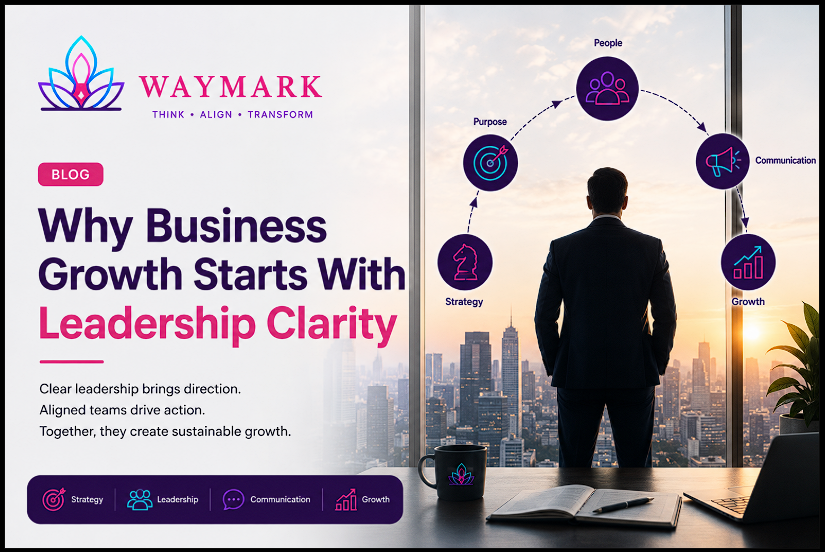 Why Business Growth Starts With Leadership Clarity